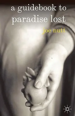E-Book (epub) A Guidebook to Paradise Lost von Joe Nutt