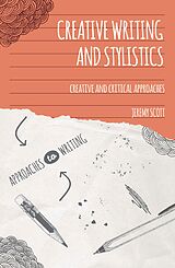 eBook (epub) Creative Writing and Stylistics de Jeremy Scott