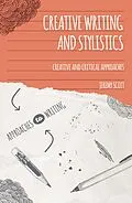 E-Book (epub) Creative Writing and Stylistics von Jeremy Scott