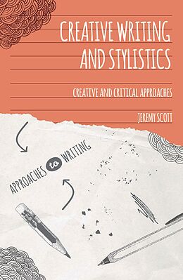 eBook (epub) Creative Writing and Stylistics de Jeremy Scott