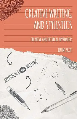 E-Book (epub) Creative Writing and Stylistics von Jeremy Scott