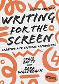 E-Book (epub) Writing for the Screen von Craig Batty, Zara Waldeback
