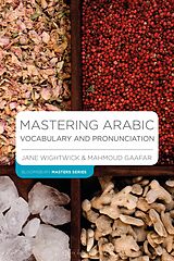eBook (epub) Mastering Arabic Vocabulary and Pronunciation de Jane Wightwick, Mahmoud Gaafar
