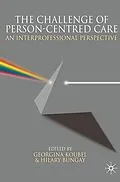 E-Book (epub) The Challenge of Person-centred Care von Georgina Koubel, Hilary Bungay