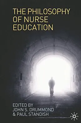 E-Book (epub) The Philosophy of Nurse Education von John Drummond, Paul Standish