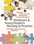 E-Book (epub) Children's and Young People's Nursing in Practice von Valerie Coleman, Lynda Smith, Maureen Bradshaw
