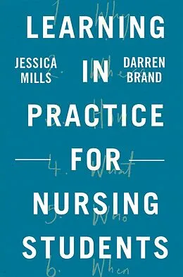 E-Book (epub) Learning in Practice for Nursing Students von Jessica Mills, Darren Brand