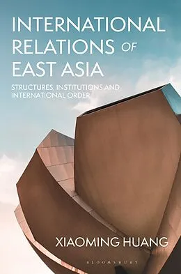 ePUB International Relations of East Asia von Xiaoming Huang