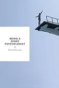 E-Book (epub) Being a Sport Psychologist von Richard Keegan