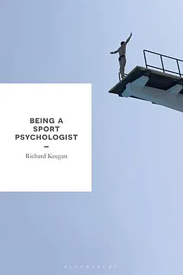 E-Book (epub) Being a Sport Psychologist von Richard Keegan
