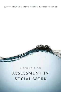 ePUB Assessment in Social Work von Judith Milner, Steve Myers, Patrick O'Byrne