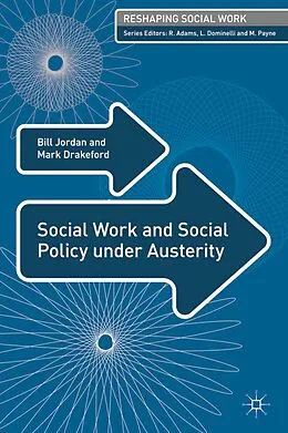 E-Book (epub) Social Work and Social Policy under Austerity von Bill Jordan, Mark Drakeford