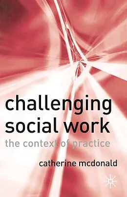 E-Book (epub) Challenging Social Work von Catherine Mcdonald