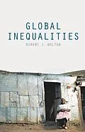 E-Book (epub) Global Inequalities von Robert J. Holton