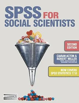 E-Book (epub) SPSS for Social Scientists von Robert Miller, Ciaran Acton, Deirdre Fullerton