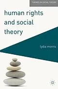 E-Book (epub) Human Rights and Social Theory von Lydia Morris