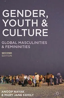 E-Book (epub) Gender, Youth and Culture von Anoop Nayak, Mary Jane Kehily