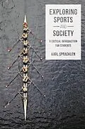 E-Book (epub) Exploring Sports and Society von Karl Spracklen
