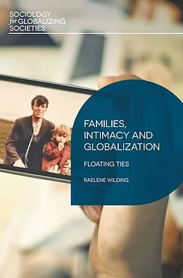 E-Book (epub) Families, Intimacy and Globalization von Raelene Wilding