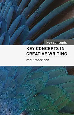 E-Book (epub) Key Concepts in Creative Writing von Matthew Morrison