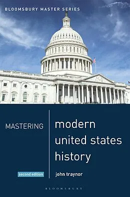 E-Book (epub) Mastering Modern United States History von John Traynor