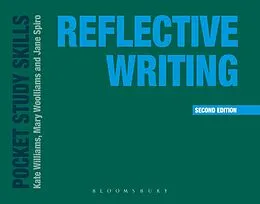 E-Book (epub) Reflective Writing von Kate Williams, Mary Woolliams, Jane Spiro