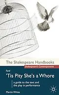 E-Book (epub) Ford: 'Tis Pity She's a Whore von Martin White