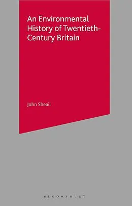 E-Book (epub) An Environmental History of Twentieth-Century Britain von John Sheail