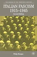 E-Book (epub) Italian Fascism, 1915-1945 von Philip Morgan