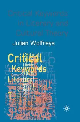 E-Book (epub) Critical Keywords in Literary and Cultural Theory von Julian Wolfreys