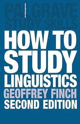E-Book (epub) How to Study Linguistics von Geoffrey Finch, Martin Coyle, John Peck
