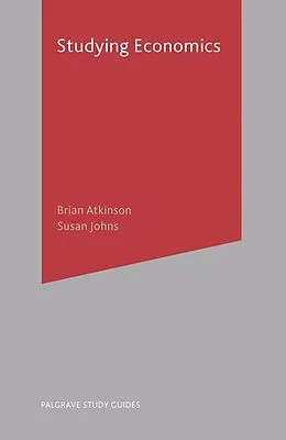 E-Book (epub) Studying Economics von Brian Atkinson, Susan Johns