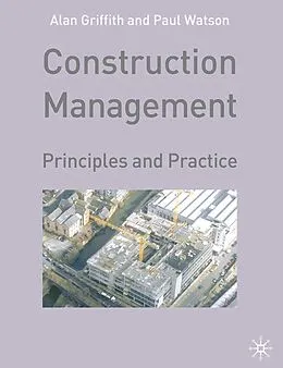 ePUB Construction Management von Alan Griffith, Paul Watson