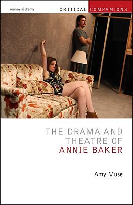 Couverture cartonnée The Drama and Theatre of Annie Baker de Muse Amy