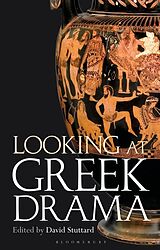 Couverture cartonnée Looking at Greek Drama de David Stuttard