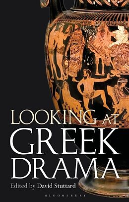 Couverture cartonnée Looking at Greek Drama de David Stuttard