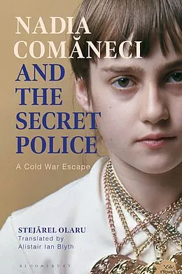 E-Book (pdf) Nadia Comaneci and the Secret Police von Stejarel Olaru