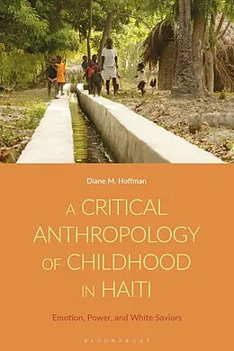 E-Book (epub) A Critical Anthropology of Childhood in Haiti von Diane M. Hoffman