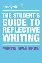 E-Book (pdf) The Student's Guide to Reflective Writing von Martin Mcmorrow