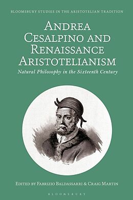 Couverture cartonnée Andrea Cesalpino and Renaissance Aristotelianism de Fabrizio; Martin, Craig Baldassarri