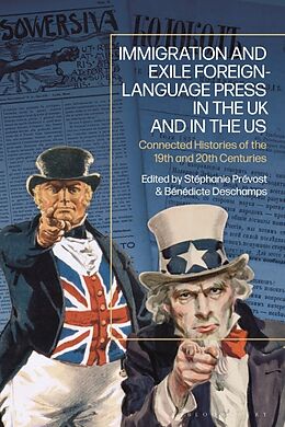 Couverture cartonnée Immigration and Exile Foreign-Language Press in the UK and in the US de Stephanie; Deschamps, Benedicte Prevost