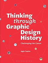 Couverture cartonnée Thinking through Graphic Design History de Aggie Toppins