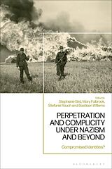 Couverture cartonnée Perpetration and Complicity under Nazism and Beyond de Mary; Willems, Bastiaan; Bird, Stephanie Fulbrook