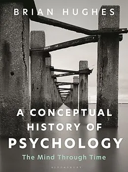 E-Book (epub) A Conceptual History of Psychology von Brian Hughes