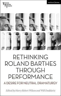 Couverture cartonnée Rethinking Roland Barthes Through Performance de Harry Robert; Daddario, Will Wilson