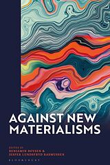 Couverture cartonnée Against New Materialisms de Benjamin; Rasmussen, Jesper Lundsfryd Boysen