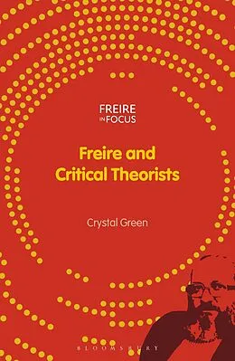 E-Book (pdf) Freire and Critical Theorists von Crystal Green