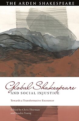 Couverture cartonnée Global Shakespeare and Social Injustice de Chris; Young, Sandra; Lei, Bi-qi Beatrice Thurman