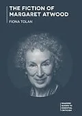 E-Book (pdf) The Fiction of Margaret Atwood von Fiona Tolan