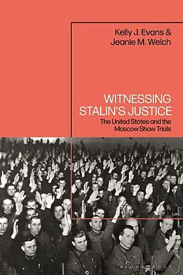 E-Book (pdf) Witnessing Stalin's Justice von Kelly J. Evans, Jeanie M. Welch